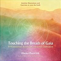 Touching the Breath of Gaia: 59 Foundation Stones for a Peaceful Civilisation (Paperback)