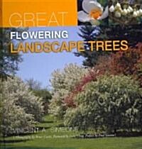 Great Flowering Landscape Trees (Hardcover)