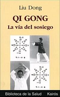 Qi Gong: La V? del Sosiego (Paperback)