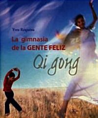 La Gimnasia de la Gente Fel?: Qi Gong (Paperback)