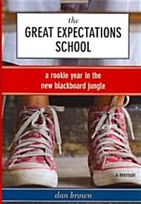 The Great Expectations School (Hardcover)