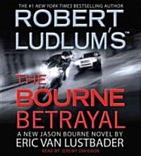 Robert Ludlums, The Bourne Betrayal (Audio CD, Abridged)