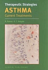 Asthma : Current Treatments (Hardcover)