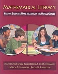 Mathematical Literacy: Helping Students Make Meaning in the Middle Grades (Paperback)