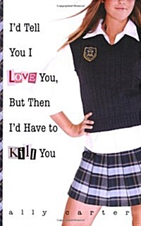 [중고] Id Tell You I Love You, But Then Id Have to Kill You (Paperback)