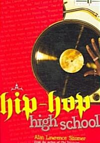 Hip-Hop High School (Paperback, Reprint)