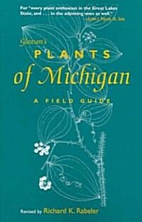 Gleasons Plants of Michigan: A Field Guide (Paperback)