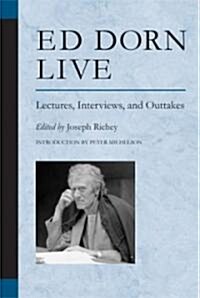 Ed Dorn Live: Lectures, Interviews, and Outtakes (Paperback)