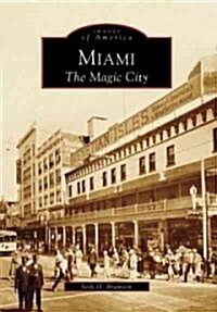 Miami: The Magic City (Paperback)