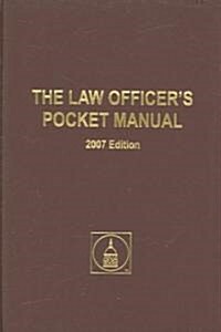 The Law Officers Pocket Manual 2007 (Paperback, POC, Spiral)