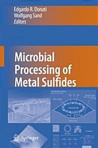 Microbial Processing of Metal Sulfides (Hardcover, 2007)