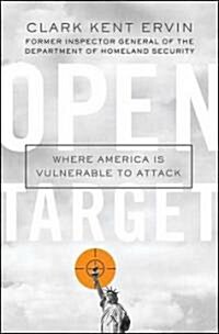 Open Target: Where America Is Vulnerable to Attack (Paperback)