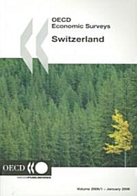 OECD Economic Surveys: Switzerland - Volume 2006 Issue 1 (Paperback)