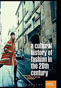A Cultural History of Fashion in the Twentieth Century (Paperback)