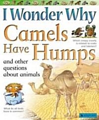 I Wonder Why Camels Have Humps (Paperback, Reissue)