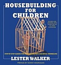 Housebuilding for Children (Paperback, 2nd, Revised, Updated)