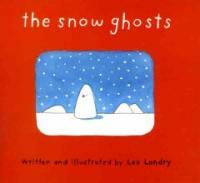 (The)snow ghosts 