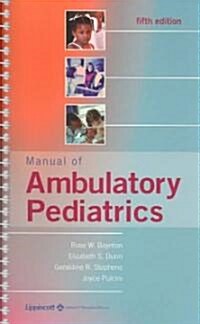 Manual of Ambulatory Pediatrics (Paperback, 5th, Spiral)