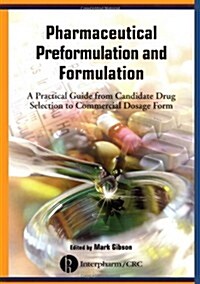 Pharmaceutical Preformulation and Formulation (Hardcover)
