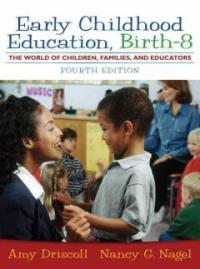 Early Childhood Education: Birth - 8: The World of Children, Families, and Educators (Hardcover, 4th)