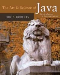 The art & science of Java : an introduction to computer science