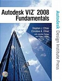 Autodesk VIZ 2008 Fundamentals [With CDROM] (Paperback)