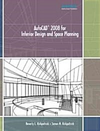 Autocad 2008 for Interior Design and Space Planning (Paperback, 1st)