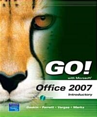 Go! With Microsoft Office 2007 (Paperback, 3rd, Spiral)