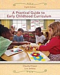 A Practical Guide to Early Childhood Curriculum (Paperback, 8th)