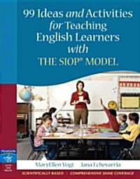 [중고] 99 Ideas and Activities for Teaching English Learners With the SIOP Model (Paperback, 1st)