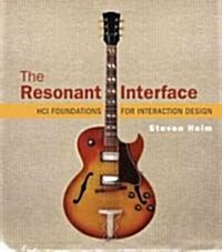 The Resonant Interface: Hci Foundations for Interaction Design (Paperback)