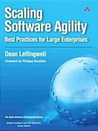 Scaling Software Agility: Best Practices for Large Enterprises (Paperback)