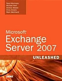 Microsoft Exchange Server 2007 Unleashed (Paperback, 1st)