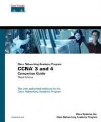Cisco Networking Academy Program: CCNA 3 and 4 companion guide 3rd ed