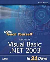 Sams Teach Yourself Visual Basic .Net 2003 in 21 Days (Paperback, 2)