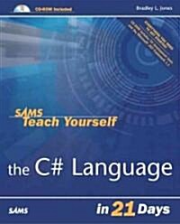 Sams Teach Yourself the C# Language in 21 Days (Paperback, 2)