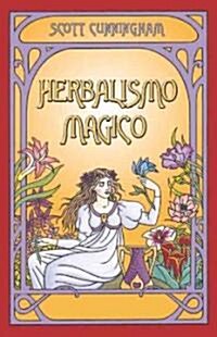 Herbalismo Magico = Magical Herbalism (Paperback)