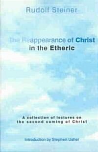 The Reappearance of Christ in the Etheric (Paperback, Revised ed)