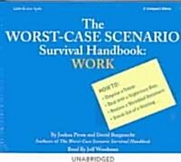 The Worst-Case Scenario Survival Handbook: Work (Audio CD)