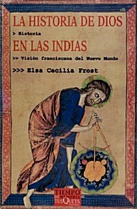 Historia De Dios En Las Indias (Paperback)