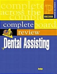 Prentice Hall Healths Complete Review of Dental Assisting [With CDROM] (Paperback, 2)