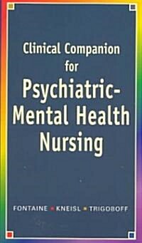 Clinical Companion for Psychiatric-Mental Health Nursing (Paperback)
