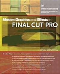 [중고] Motion Graphics and Effects in Final Cut Pro [With DVD for Mac OS X] (Paperback)