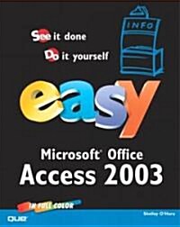 Easy Microsoft Office Access 2003 (Paperback)
