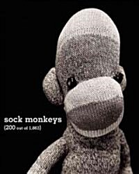 Sock Monkeys: 200 Out of 1,863 (Paperback)