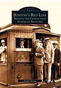 Bostons Red Line: Bridging the Charles from Alewife to Braintree (Paperback)