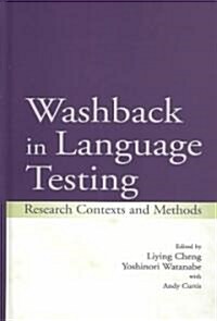 Washback in Language Testing: Research Contexts and Methods (Hardcover)