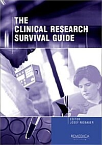 The Clinical Research Survival Guide (Paperback)