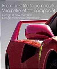 Van Bakeliet Tot Composiet/from Bakelite to Composite (Paperback, Bilingual)