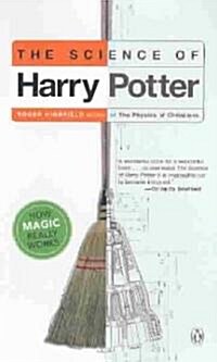 The Science of Harry Potter: How Magic Really Works (Paperback)